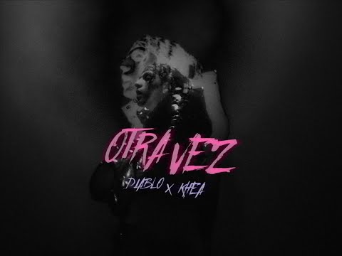 Diablo, KHEA - Otra Vez (Official Video)