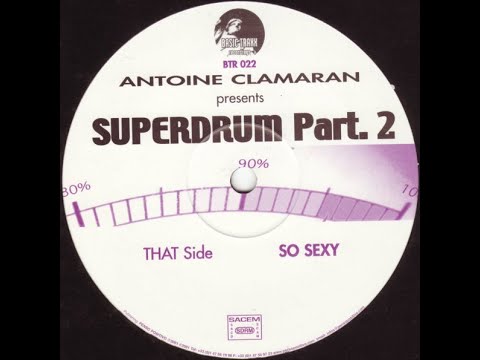 Antoine Clamaran - Superdrum Part. 2 - So Sexy