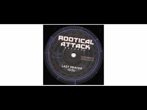 Ist3p - Last Prayer - 7" - Rootical Attack Records