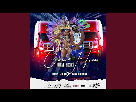 Come Home (Truck Mix)