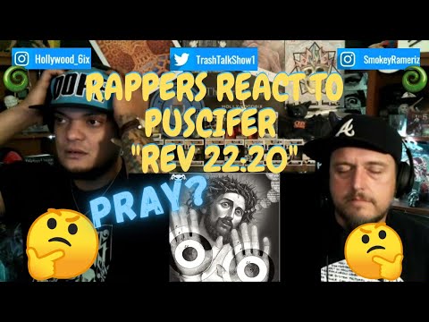 Rappers React To Puscifer "Rev 22:20"!!!