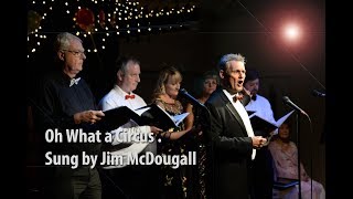&#39;Oh What a Circus Sung&#39; by Jim McDougall