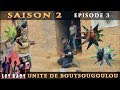 Les Baos Unité De Boutsoungoulou Saison 2 Episode 3