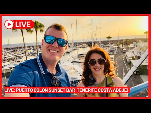 🔴LIVE: NEW Sunset Bar in Puerto Colon Costa Adeje Tenerife ☀️ 🍺