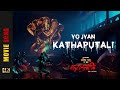Yo Jyan Kathaputali KATHAPUTALI Movie Song New Nepali Movie 2021 Melina Rai