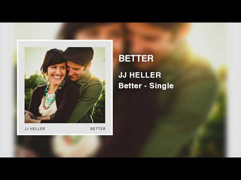 JJ Heller - Better (Official Audio Video)