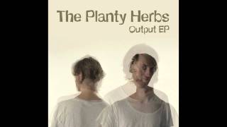 The Planty Herbs - OUTPUT EP - 01 - Incense [Wax On Records]