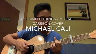 The Simple Things - Michael Carreon (Michael Cali Cover)