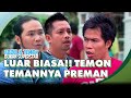 Luar Biasa Temon Temannya Preman ABDEL TEMON BUKAN SUPERSTAR
