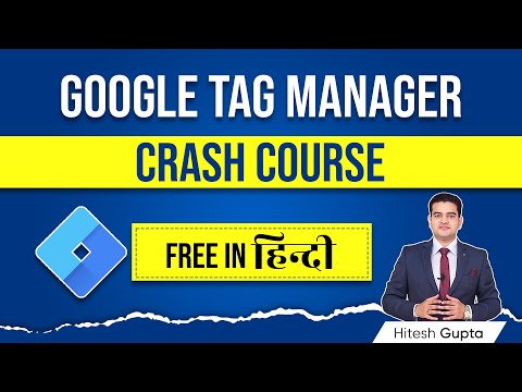 Google Tag Manager Full Tutorial | Google Tag Manager Crash Course | GTM Full Course in Hindi GTM