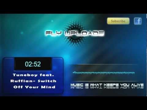 Tuneboy feat. Ruffian- Switch Off Your Mind