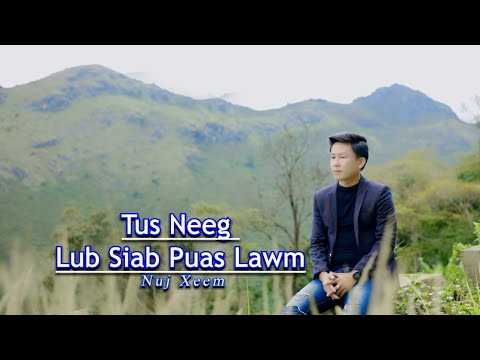 tus neeg lub siab puas lawm - nuj xeem - original by kab lia vwj