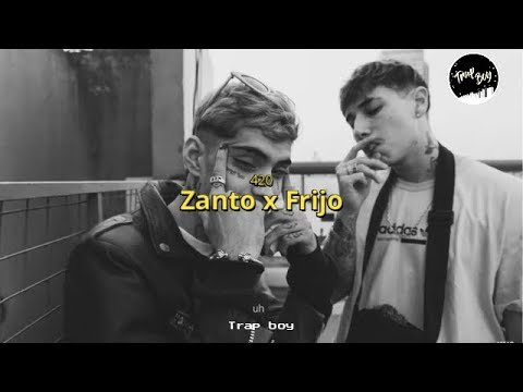 FRIJO x ZANTO - 420 (Letra)