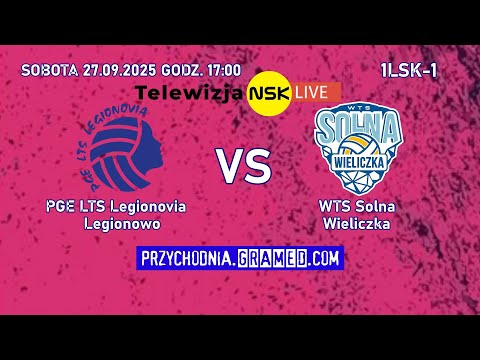 tv.nsk.pl [LIVE] PGE LTS Legionowo - WTS Solna Wieliczka 2025-09-27 17:00 1LSK-1 #NSKTV