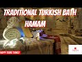 Traditional Turkish Bath By Happy Tours Turkey