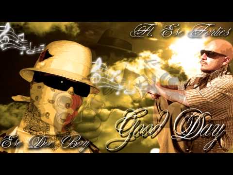 Ese 40'z Ft. Ese Doe Boy - Good Day