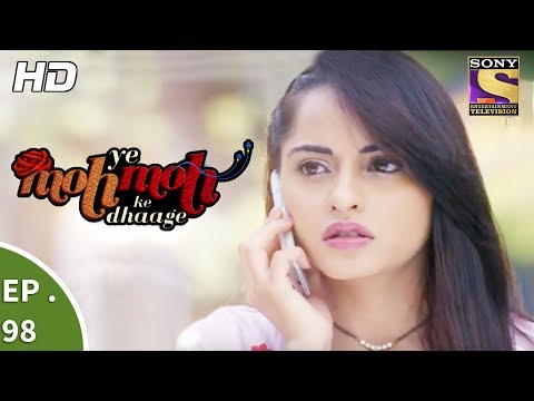 Yeh Moh Moh Ke Dhaage - ये मोह मोह के धागे - Ep 98 - 3rd August, 2017