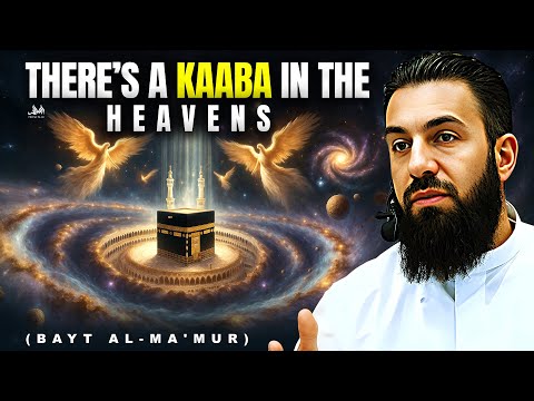 The Mysterious Kaaba in the 7th Heaven, 70000 angels perform tawaf daily | Belal Assaad