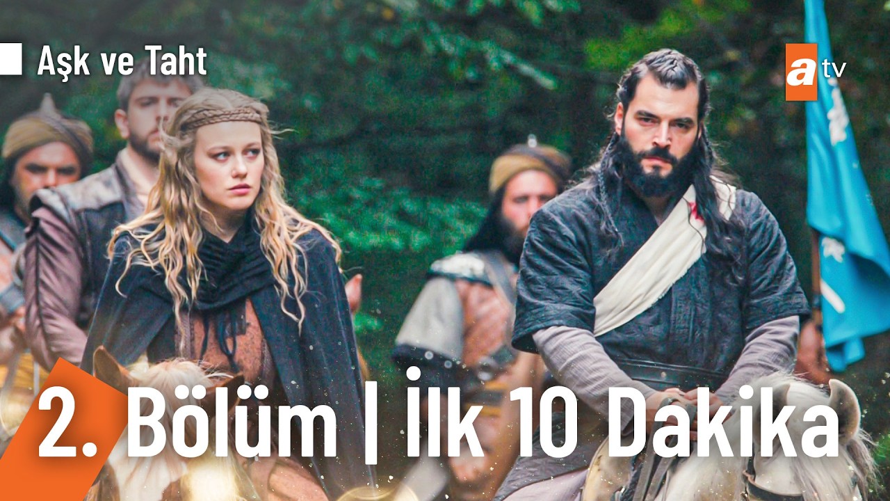 Aşk ve Taht 2. Bölüm | İlk 10 Dakika @AşkveTahtdizi
