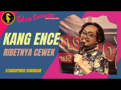 ENCE BAGUS - RIBETNYA CEWEK │ KOLAM KOMENTAR (2021)