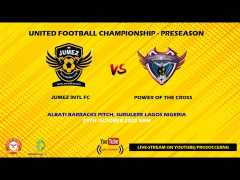 JUMEZ FC VS POWER OF THE CROSS - UNITED FOOTBALL CHAMPIONSHIP - PRE SEASON