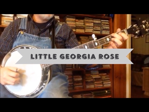 Little Georgia Rose - Demo, Ideas, Options, and Walk Thru - Bluegrass Banjo