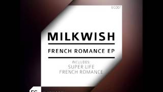 Milkwish - French Romance (original mix)