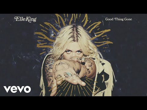 Elle King - Good Thing Gone (Audio)