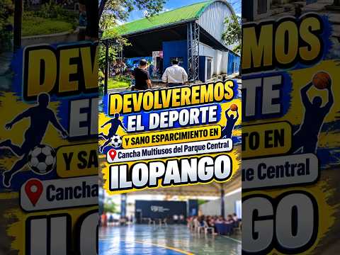 Devolveremos la cancha multiusos de Ilopango a la población