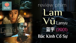 Review phim đam mỹ Lam Vũ - Lan Yu - 2001| Người yêu Anh  nhất là em, sao anh lại để em đau khổ