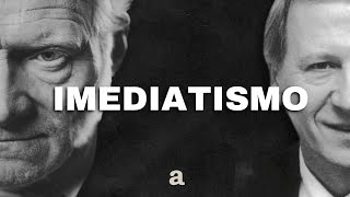 O QUE É IMEDIATISMO? (de Schopenhauer a Giddens)