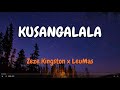 Zeze Kingston x LeuMas Kusangalala (Lyrics )
