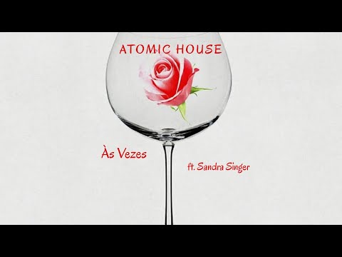 Às Vezes - Atomic House feat. Sandra Singer