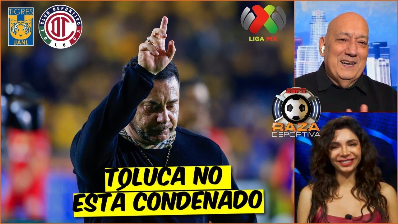 Cuando TOLUCA está OBLIGADO a GANAR CONSIGUE el RESULTADO y lo HARÁ ante TIGRES | Raza Deportiva