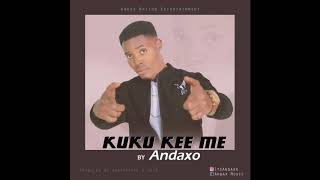 KUKU KEE ME (Audio) - ANDAXO