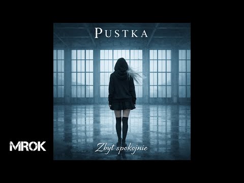 Pustka – Zbyt spokojnie (Official Audio)