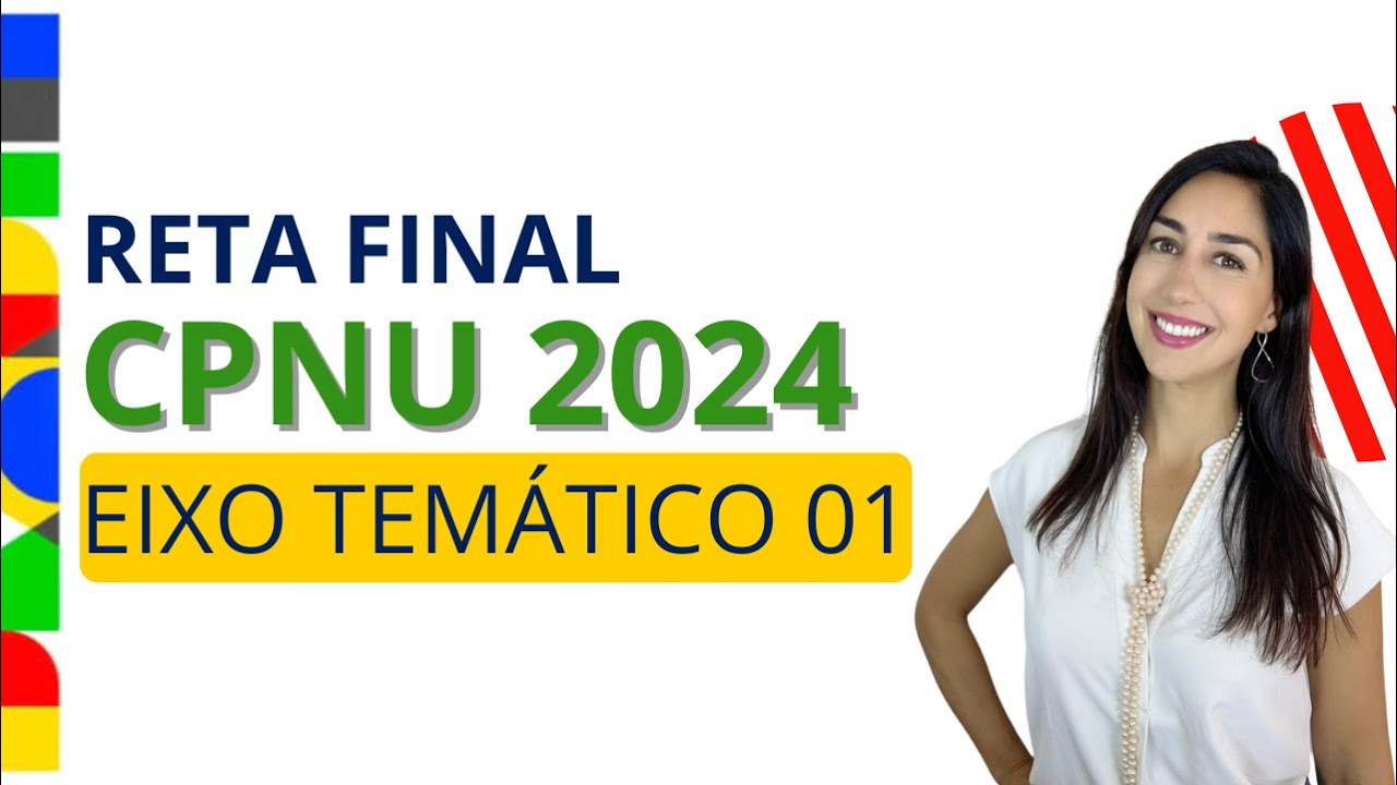 CNU- RETA FINAL - BLOCO 1 E 3 - EIXO TEMÁTICO 1 | COM PROF. PRISCILLA ANTONELLO