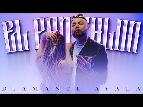 Diamante Ayala - El Pantalón (Video Oficial) | Prod. Lea in the Mix