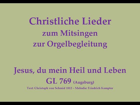 Jesus, du mein Heil und Leben GL 769 (Augsburg) Passionslied zum Mitsingen mit Orgelbegleitung