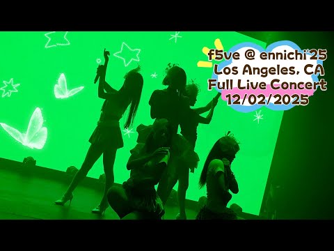 f5ve - Live Concert: Los Angeles 12/02/25 @ ennichi'25 (Full Show - 4K Fancam)