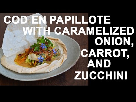 COD EN PAPILLOTE WITH CARAMELIZED ONION, CARROT, AND ZUCCHINI
