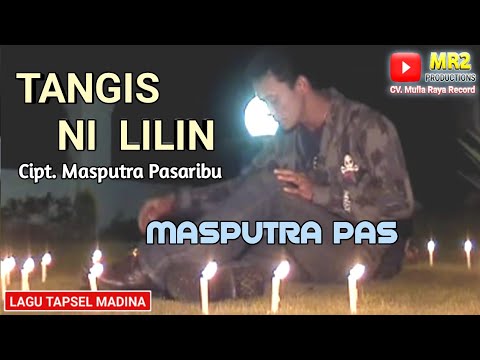 TANGIS NI LILIN - Lagu Tapsel - MASPUTRA PASARIBU