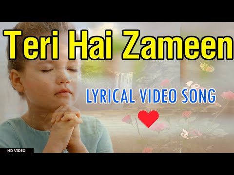 Teri Hai Zameen Tera Aasman | Lyrical Video Song | Prayer Song
