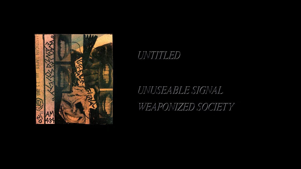 Unuseable Signal - Weaponized Society [Full Cassette Rip]
