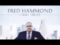 Fred Hammond-I Owe It All