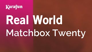 Karaoke Real World - Matchbox Twenty *