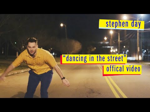 Stephen Day - Dancing in the Street ( Official Video)