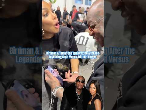 Birdman & Tamar Call Toni Braxton After The Legendary Cash Money No Limit Versus #tamtonight