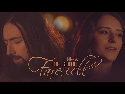 Sira & Andre Simonian - Farewell [Music Video 2022]