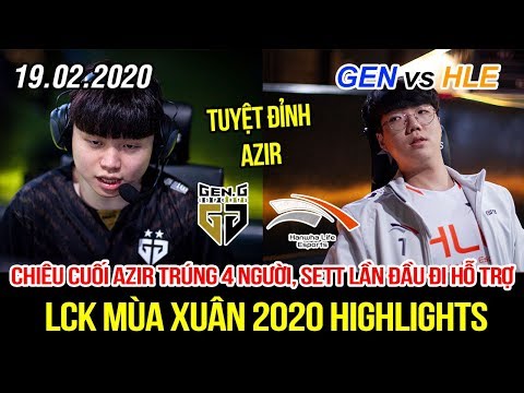 [LCK 2020] GEN vs HLE Game 2 Highlights | Đỉnh cao Azir chiêu cuối 4 người, Sett lần đầu hỗ trợ